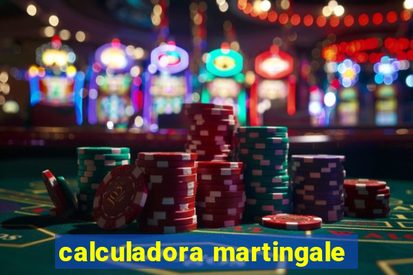 calculadora martingale